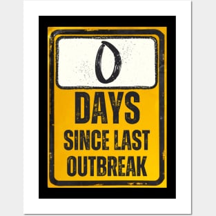 Zero Days Since Last Outbreak Sign Posters and Art